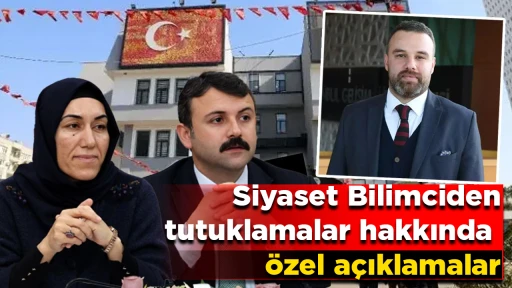 Siyaset Bilimciden tutuklamalar hakkında &ouml;zel a&ccedil;ıklamalar