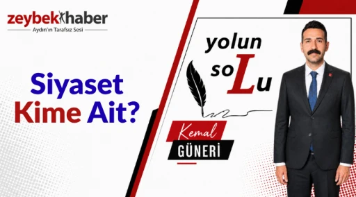Siyaset Kime Ait?