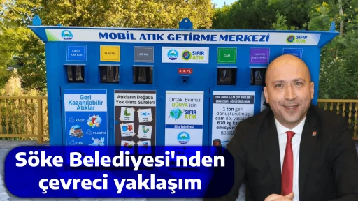 S&ouml;ke Belediyesi'nden &ccedil;evreci yaklaşım