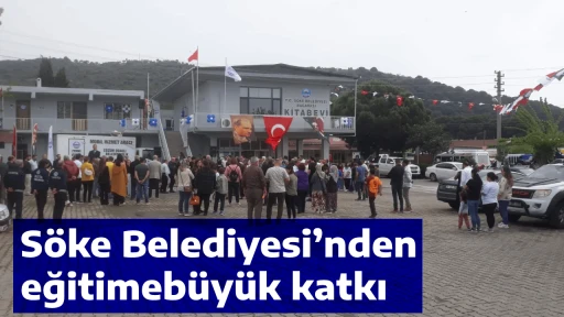 S&ouml;ke Belediyesi&rsquo;nden eğitime b&uuml;y&uuml;k katkı