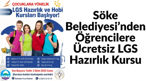 S&ouml;ke Belediyesi&rsquo;nden &Ouml;ğrencilere &Uuml;cretsiz LGS Hazırlık Kursu