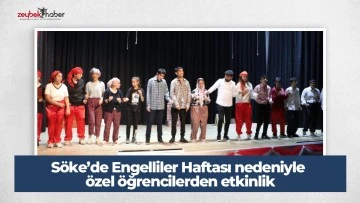 S&ouml;ke&rsquo;de Engelliler Haftası nedeniyle &ouml;zel &ouml;ğrencilerden etkinlik