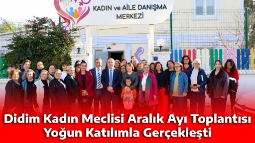 Didim Kadın Meclisi Aralık Ayı Toplantısı Yoğun Katılımla Ger&ccedil;ekleşti