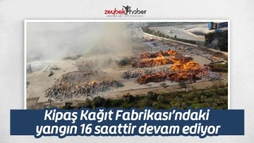S&ouml;ke Kipaş Kağıt Fabrikası'ndaki yangın 16 saattir devam ediyor