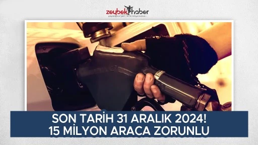 SON TARİH 31 ARALIK 2024! 15 MİLYON ARACA ZORUNLU