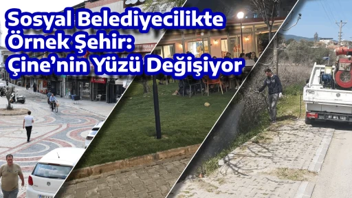 Sosyal Belediyecilikte &Ouml;rnek Şehir: &Ccedil;ine&rsquo;nin Y&uuml;z&uuml; Değişiyor