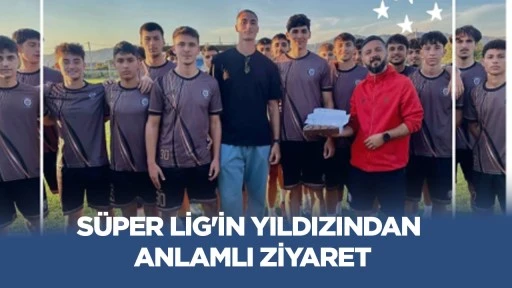 S&uuml;per Lig'in yıldızından anlamlı ziyaret