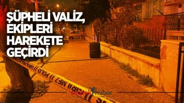 Ş&uuml;pheli valiz, ekipleri harekete ge&ccedil;irdi