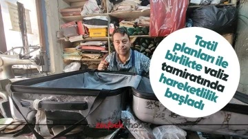 Tatil planları ile birlikte valiz tamiratında hareketlilik başladı