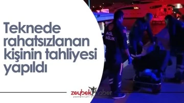 Teknede rahatsızlanan kişinin tahliyesi yapıldı