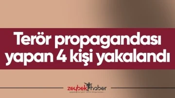 Ter&ouml;r propagandası yapan 4 kişi yakalandı