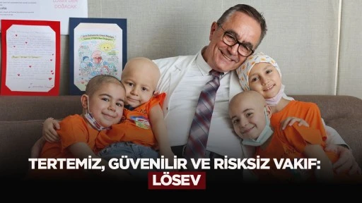 Tertemiz, g&uuml;venilir ve risksiz vakıf: L&Ouml;SEV