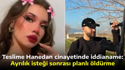 Teslime Hanedan cinayetinde iddianame: Ayrılık isteği sonrası planlı &ouml;ld&uuml;rme