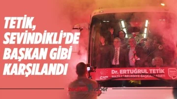 TETİK, SEVİNDİKLİ&rsquo;DE BAŞKAN GİBİ KARŞILANDI