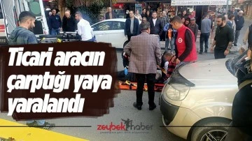 Ticari aracın &ccedil;arptığı yaya yaralandı