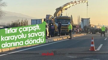 Tırlar &ccedil;arpıştı, karayolu savaş alanına d&ouml;nd&uuml;