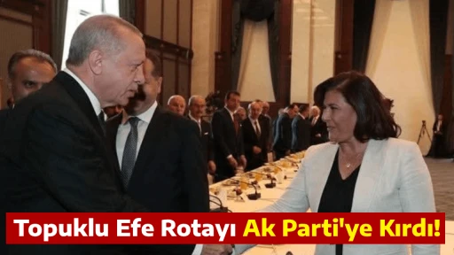Topuklu Efe Rotayı Ak Parti'ye Kırdı!