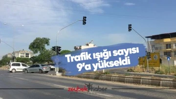 Trafik ışığı sayısı 9&rsquo;a y&uuml;kseldi