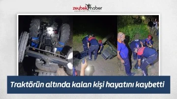 Trakt&ouml;r&uuml;n altında kalan kişi hayatını kaybetti
