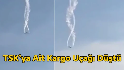 TSK&rsquo;ya Ait Kargo U&ccedil;ağı D&uuml;şt&uuml;