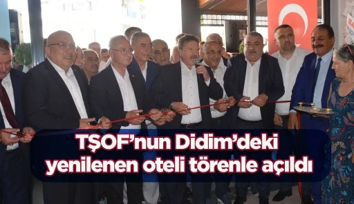 TŞOF&rsquo;nun Didim&rsquo;deki yenilenen oteli t&ouml;renle a&ccedil;ıldı