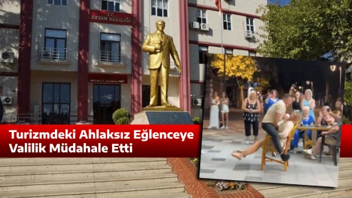 Turizmdeki Ahlaksız Eğlenceye Valilik M&uuml;dahale Etti