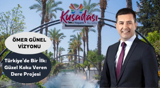 Türkiye’de Bir İlk: Güzel Koku Veren Dere Projesi
