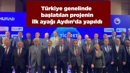 T&uuml;rkiye genelinde başlatılan projenin ilk ayağı Aydın&rsquo;da yapıldı