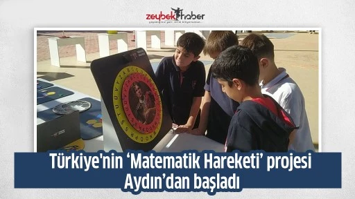 T&uuml;rkiye'nin &lsquo;Matematik Hareketi&rsquo; projesi Aydın&rsquo;dan başladı