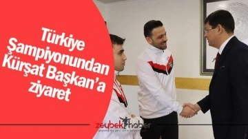 T&uuml;rkiye Şampiyonundan K&uuml;rşat Başkan&rsquo;a ziyaret