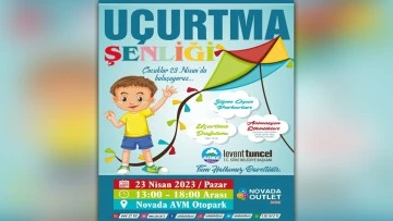 U&ccedil;urtma Şenliği, 23 Nisan coşkusuna renk katacak