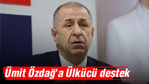 &Uuml;mit &Ouml;zdağ'a &Uuml;lk&uuml;c&uuml; destek