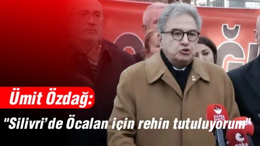 &Uuml;mit &Ouml;zdağ: "Silivri&rsquo;de &Ouml;calan i&ccedil;in rehin tutuluyorum"