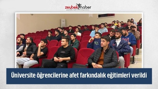 &Uuml;niversite &ouml;ğrencilerine afet farkındalık eğitimleri verildi