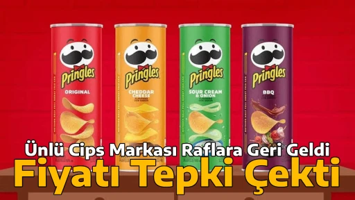 &Uuml;nl&uuml; Cips Markası Raflara Geri Geldi, Fiyatı Tepki &Ccedil;ekti