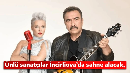 &Uuml;nl&uuml; sanat&ccedil;ılar İncirliova&rsquo;da sahne alacak, &Ouml;zlem &Ccedil;er&ccedil;ioğlu&rsquo;na konser teşekk&uuml;r&uuml; 
