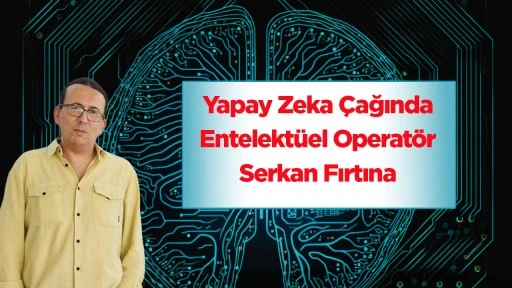 Yapay Zeka &Ccedil;ağında Entelekt&uuml;el Operat&ouml;r