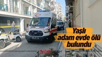 Yaşlı adam evde &ouml;l&uuml; bulundu