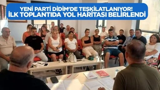 Yeni Parti Didim&rsquo;de y&ouml;netim belli oldu! İlk toplantıda yol haritası konuşuldu