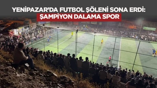 Yenipazar'da futbol ş&ouml;leni sona erdi: Şampiyon Dalama Spor