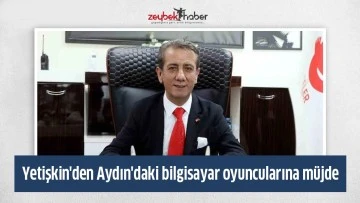 Yetişkin'den Aydın'daki bilgisayar oyuncularına m&uuml;jde