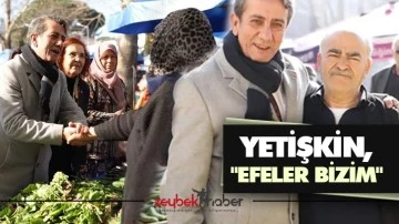 Yetişkin, "Efeler bizim"