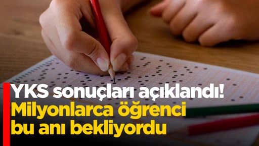 YKS sonuçları açıklandı! Milyonlarca öğrenci bu anı bekliyordu