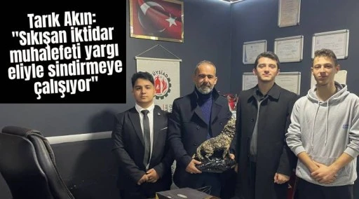 Zafer Partisi Aydın İl Başkanı Tarık Akın: "Sıkışan iktidar muhalefeti yargı eliyle sindirmeye &ccedil;alışıyor"