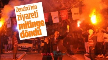 Zencirci'nin ziyareti mitinge d&ouml;nd&uuml;
