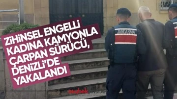 Zihinsel engelli kadına kamyonla &ccedil;arpan s&uuml;r&uuml;c&uuml;, Denizli&rsquo;de yakalandı